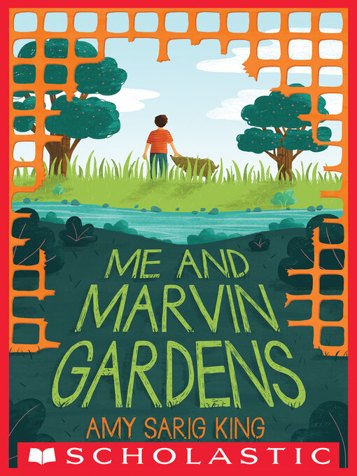 Title details for Me and Marvin Gardens (Scholastic Gold) by Amy Sarig King - Available